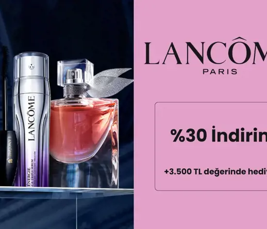 Lancôme'da %30 İndirim Başladı!